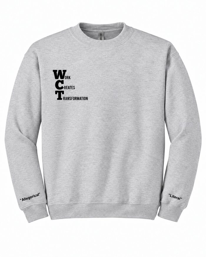 Work Creates Transformation Crew Neck, Ash Grey